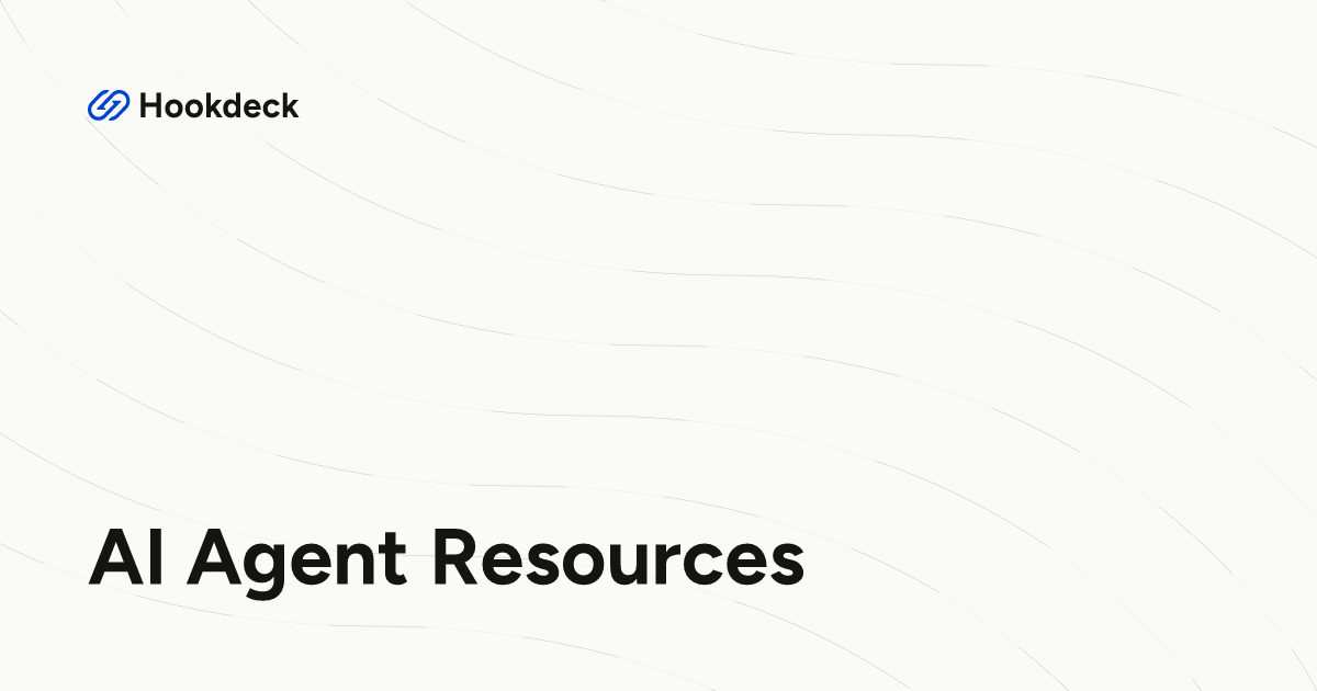 AI Agent Resources | Hookdeck Event Gateway Docs