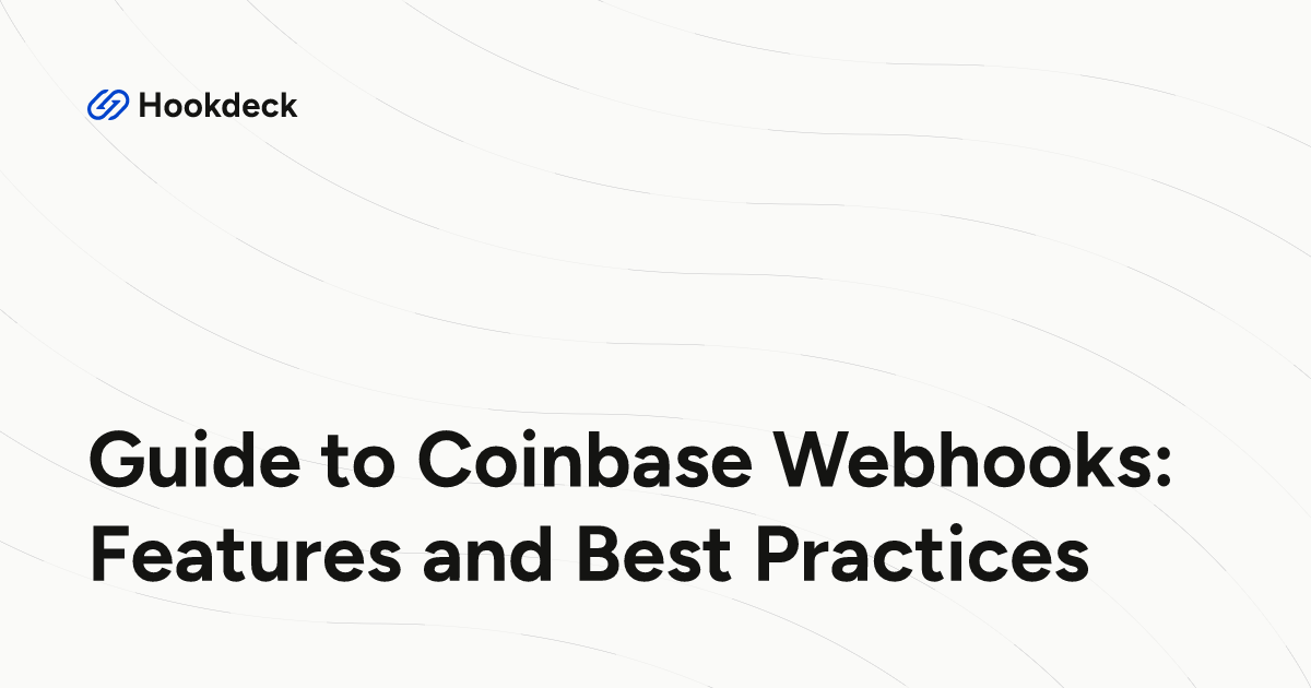 Guide to Coinbase Webhooks: Features and Best Practices