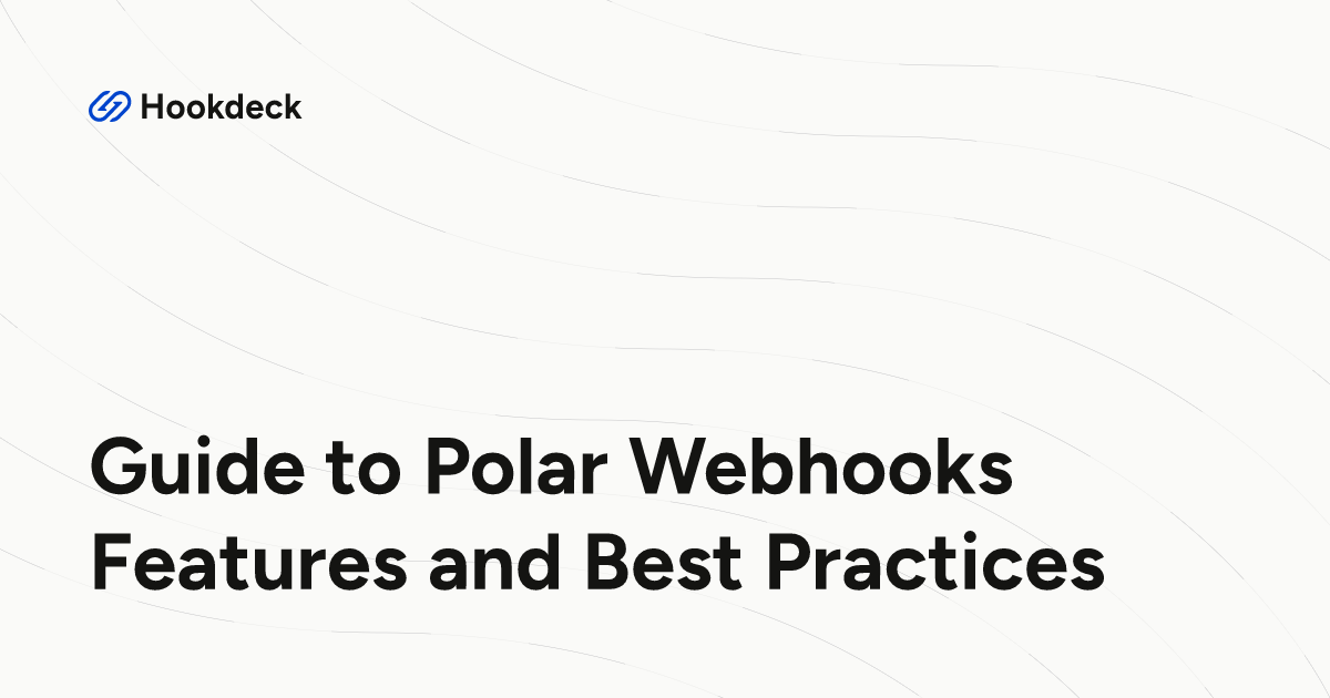 Guide to Polar Webhooks Features and Best Practices