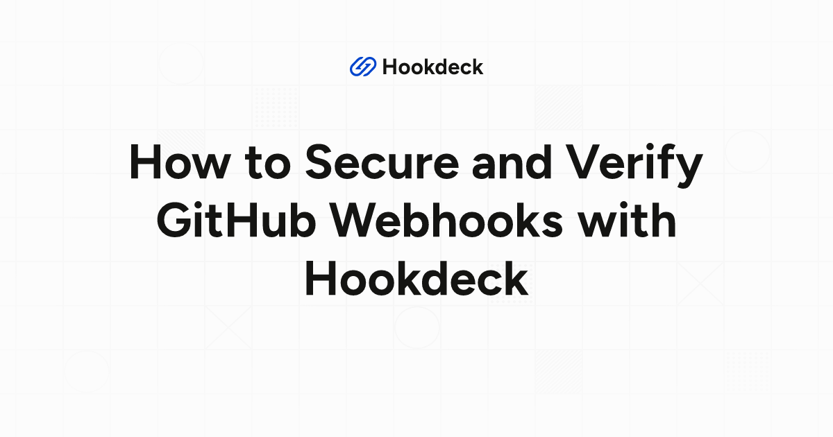 How To Secure And Verify Github Webhooks With Hookdeck 1395