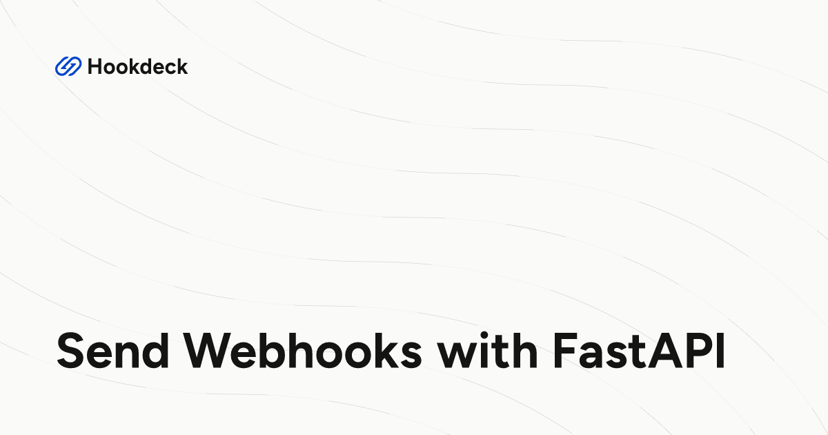 Send Webhooks with FastAPI