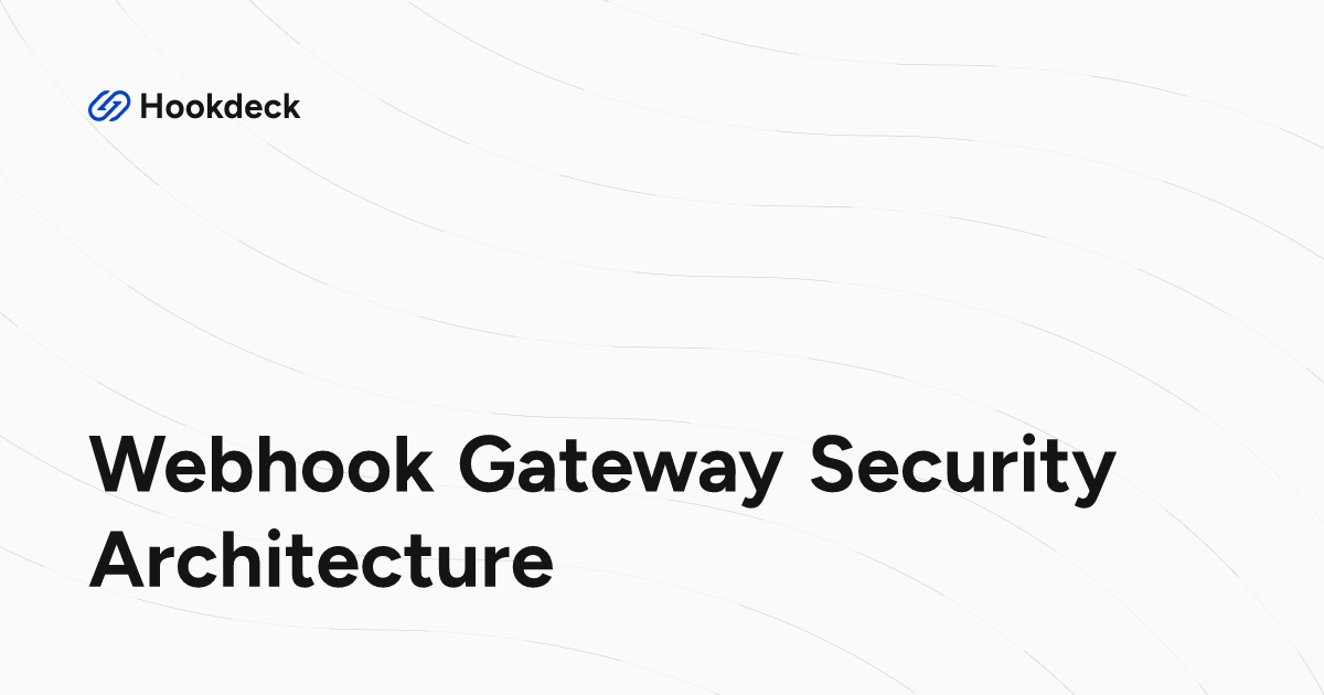 Webhook Gateway Security Architecture